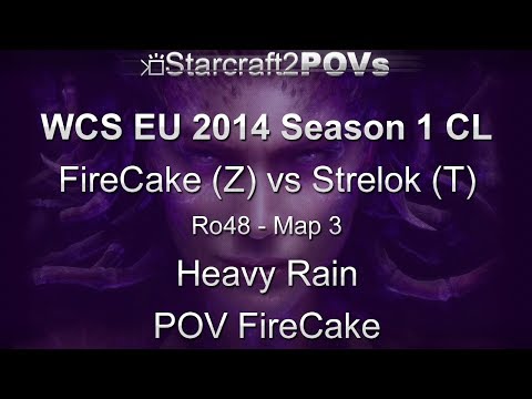 SC2 HotS - WCS EU 2014 S1 CL - FireCake vs Strelok - Ro48 - Map 3 - Heavy Rain - FireCake
