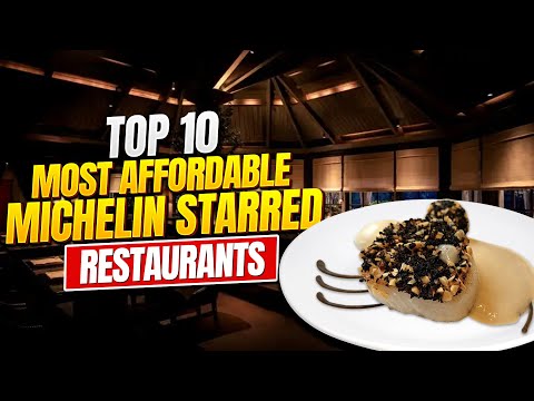Top 10 Most Affordable Michelin Starred Restaurants || Michelin Restaurant on a budget
