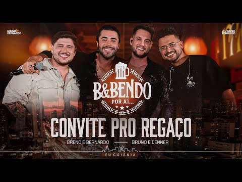 Convite Pro Regaço - Breno e Bernardo e Bruno & Denner