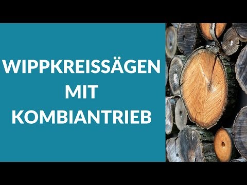 Wippkreissägen mit Kombiantrieb