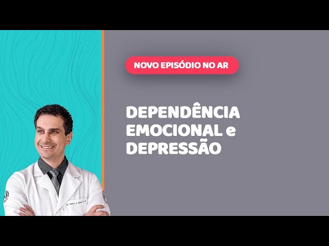 DEPRESSÃO e DEPENDÊNCIA EMOCIONAL: qual a relação entre elas?