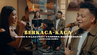 Download lagu Vanessa Zee Ft Mario G Klau - Berkaca-kaca Live session (LOUD LINE MUSIC) mp3