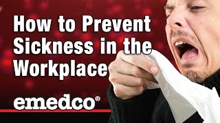 preview picture of video 'Emedco Presents: How to Prevent the Spread of Sickness at Work'