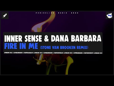 Innēr Sense (ofc) & Dana Barbara - Fire In Me (Stone van Brooken Extended Remix)
