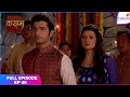Kasam Full Episode Ep 58 Rishi Took The Seven Wedding Vows With Tanu Colors TV