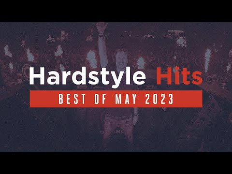 Hardstyle Hits | Best Of May 2023