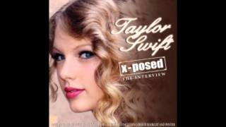 Taylor Swift X-Posed Interview - Writing (AUDIO ONLY)