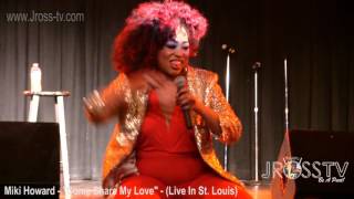 James Ross @ Miki Howard - &quot;Come Share My Love&quot; - www.Jross-tv.com (St. Louis)