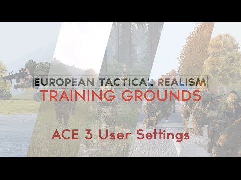 ETR Training Grounds - ACE 3 User Settings - Arma 3 Tutorial