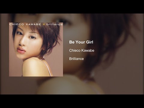 Chieco Kawabe - Be Your Girl