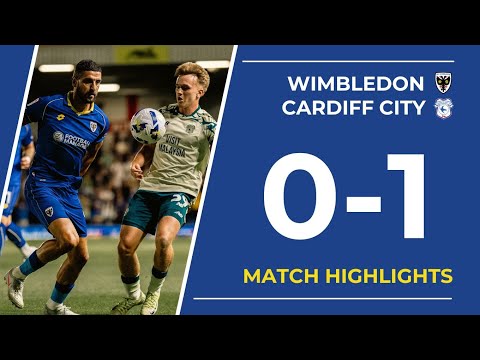 Dons suffer late heartbreak 💔 | Match Highlights: AFC Wimbledon 0-1 Cardiff City 🟡🔵