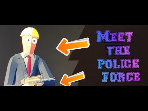 Meet the Police Force - Tabs Totally accrete battle simulator