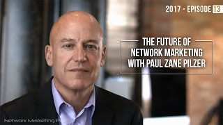The Future of Direct Sales and Affiliate Marketing! Paul Zane Pilzer!