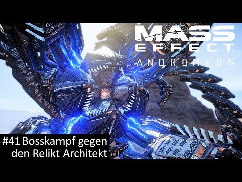 Der Relikt Architekt (Bosskampf) - Mass Effect: Andromeda #41 | Let's Play