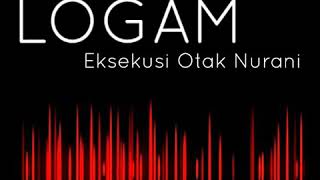 Download lagu LOGAM - Eksekusi Otak Nurani mp3