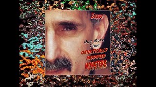 Frank Zappa One More Time Genetically Modified Monsters