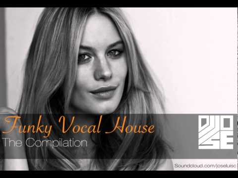 Best Funky Vocal House Compilation - Mixed by Soulmexico.com