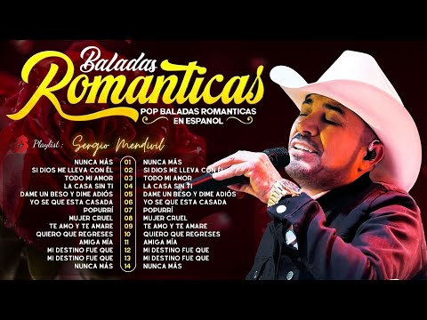 Sergio Mendivil Sus Mejores Canciones Exitos Romanticas - Sergio Mendivil Lo Mas Nuevo 2025
