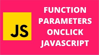 Function Parameters Onclick JavaScript