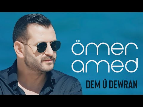 ÖMER AMED - DEM Û DEWRAN  [4K]