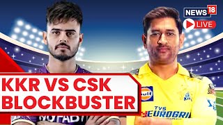 IPL 2023 Live Match Score | KKR VS CSK Live Score Updates | CSK Vs KKR | Chennai Vs Kolkata T20 LIVE