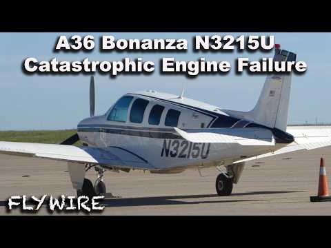 A36 N3215U Catastrophic Engine Failure