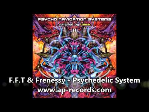 F.F.T & Frenessy - Psychedelic System