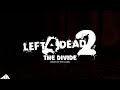 Left 4 Dead 2 THE DIVIDE Origin Of The Clown