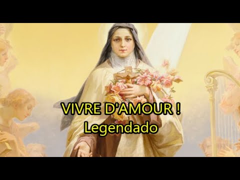 Vivre D'Amour - Santa Teresinha - LEGENDADO PT/BR