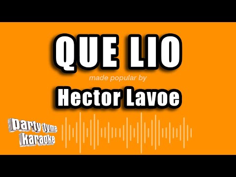 Hector Lavoe - Que Lio (Versión Karaoke)