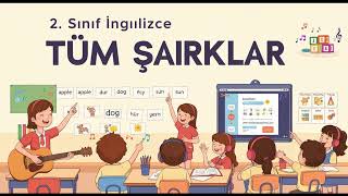 2. SINIF İNGİLİZCE Tüm Şarkılar V2