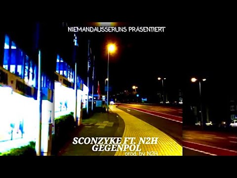 Sconzyke ft. N2H - GEGENPOL (prod. by N2H)