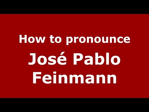 How to pronounce José Pablo Feinmann (Spanish/Argentina) - PronounceNames.com