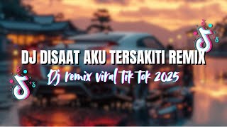 Download lagu DJ DISAAT AKU TERSAKITI || SAYANG TERIMAKASIH TUK SEMUA - DJ REMIX DADALI FULL BASS 2025 mp3