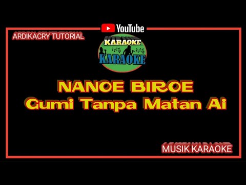 Nanoe Biroe - Gumi Tanpa Matan Ai ( Karaoke )