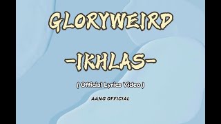 Download lagu Gloryweird For You - Ikhlas ( Lirik ) // Lan bakal tak buktekke marang liyane mp3