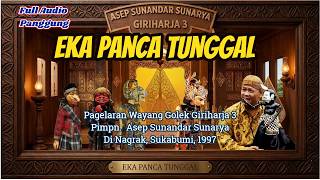 Download lagu Eka Panca Tunggal (Audio Panggung Sukabumi, 1997) - Asep Sunandar Sunarya mp3