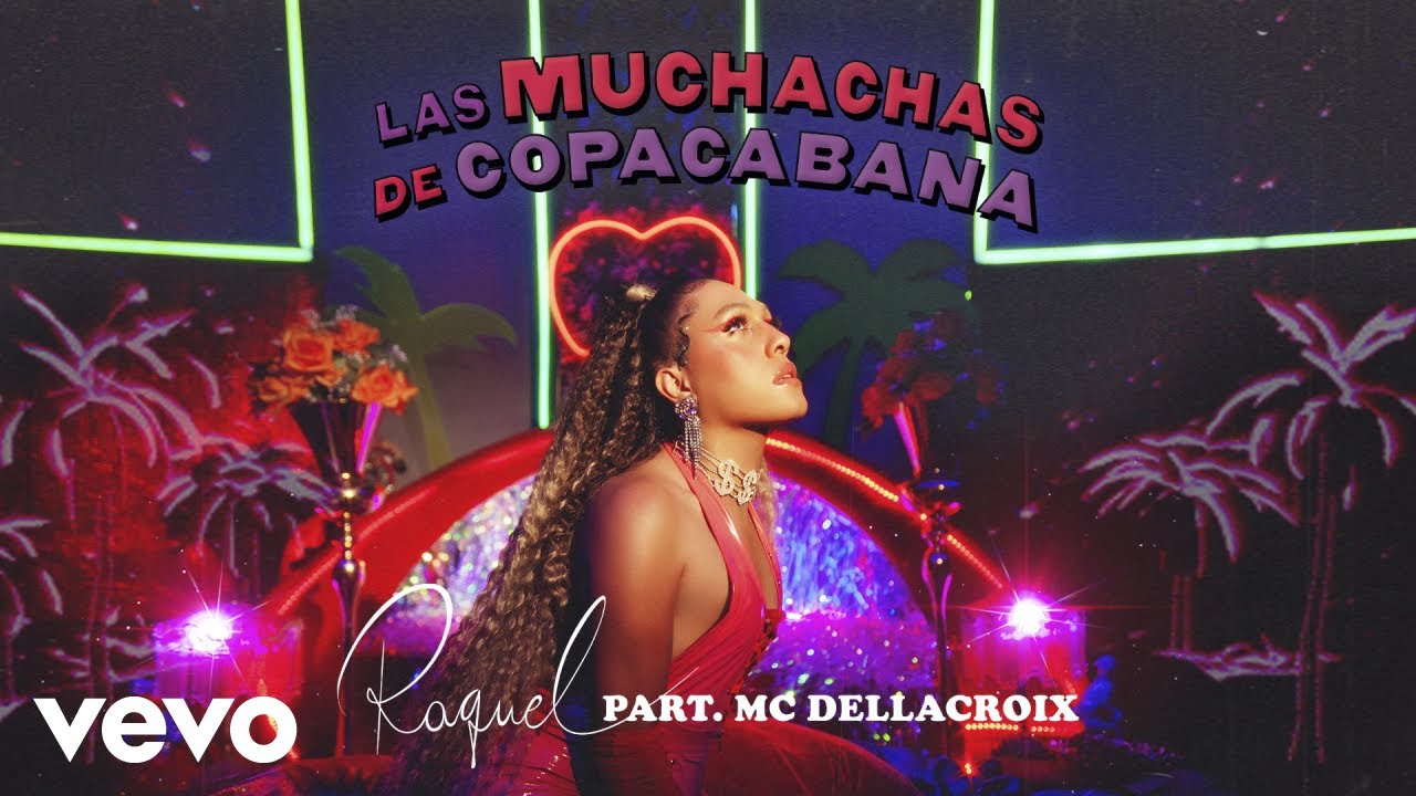 Raquel, MC Dellacroix - Las Muchachas De Copacabana
