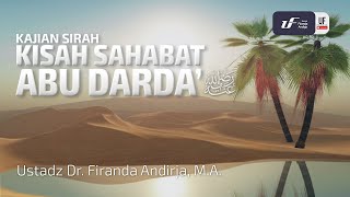 Download lagu Kisah Sahabat Abu Darda' رضي الله عنه - Ustadz Dr. Firanda Andirja, M.A. mp3