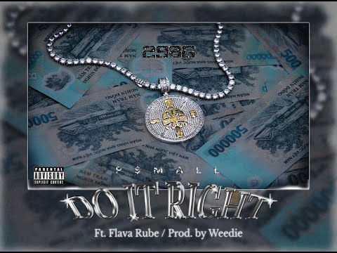 1. P$MALL - Do It Right ft Flava Rube (Prod by Weedie)