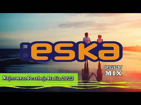 Eska Hity 2023⚡ESKA Hity na Czasie Kwiecień 2023 vol. 15 – oficjalny mix Radia ESKA