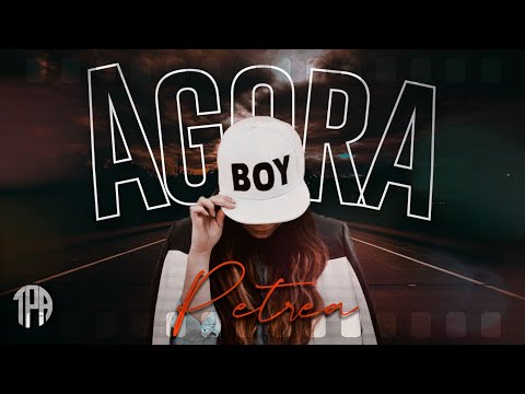 Petrea - Agora (Nova 2020)