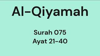 Download lagu Memorize Quran Al-Qiyamah Surah 075 Ayat 21-40 mp3