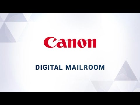 Canon Digital Mailroom: How it Works