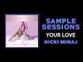 Sample Sessions - Episode 331: Your Love - Nicki Minaj