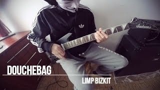 Limp Bizkit - Douchebag (Guitar Cover)