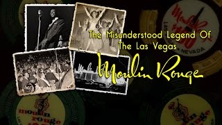 The Misunderstood Legend of the Las Vegas Moulin Rouge Trailer
