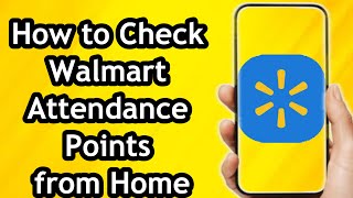 How to Check Walmart Attendance Points in 2024