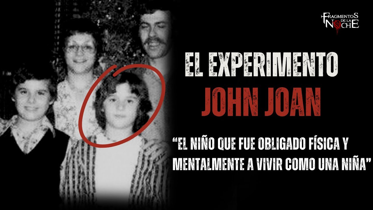El experimento John / Joan | Fragmentos de la Noche