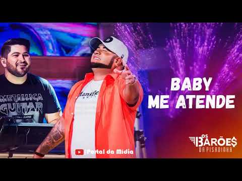 BABY ME ATENDE   OS BARÕES DA PISADINHA REPERTÓRIO ATUALIZADO